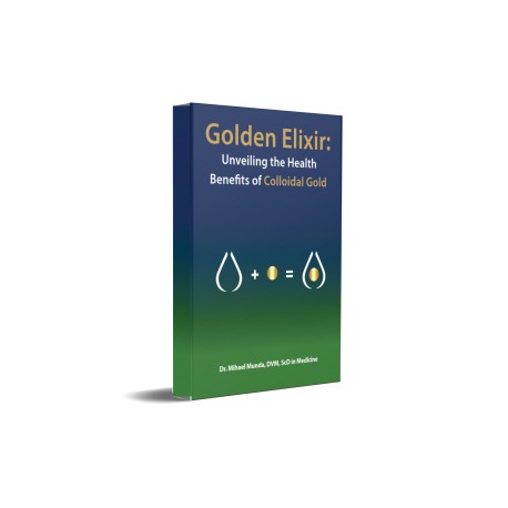 E-KNJIGA: Golden Elixir: Unveiling the Health Benefits of Colloidal Gold